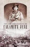 The Life and Legends of Calamity Jane