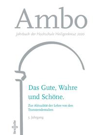 Vorderes Coverbild Das Gute, Wahre und Schöne. Zur Aktualität der Lehre von den Transzendentalien