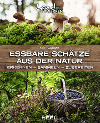 Vorderes Coverbild Essbare Schätze aus der Natur: Erkennen – Sammeln – Zubereiten