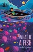 What If a Fish