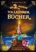 Die 2. Mission der tollkühnen Bücher (Bd. 2)