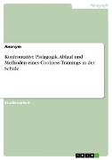 Vorderes Coverbild Konfrontative Pädagogik. Ablauf und Methoden eines Coolness-Trainings in der Schule
