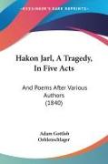 Hakon Jarl, A Tragedy, In Five Acts