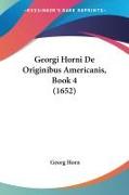 Georgi Horni De Originibus Americanis, Book 4 (1652)