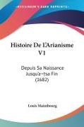 Histoire De L'Arianisme V1