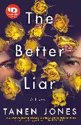 The Better Liar