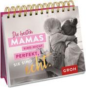 Die besten Mamas sind nicht perfekt, sie sind echt