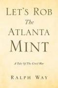 Vorderes Coverbild Let's Rob the Atlanta Mint