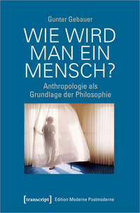 Vorderes Coverbild Wie wird man ein Mensch?