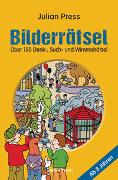 Bilderrätsel. Über 150 Rätsel für Kinder ab 8 Jahren. Labyrinthe, Suchbilder, Wimmelbilder, Finde-den-Fehler-Rätsel u.v.m