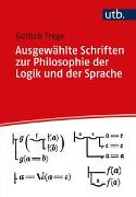 Ausgewählte Schriften zur Philosophie der Logik und der Sprache