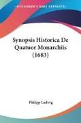 Synopsis Historica De Quatuor Monarchiis (1683)