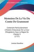 Memoires De La Vie Du Comte De Grammont