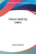 Vorderes Coverbild Christ Lifted Up (1881)