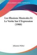 Les Illusions Musicales Et Le Verite Sur L'Expression (1900)