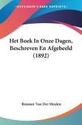 Het Boek In Onze Dagen, Beschreven En Afgebeeld (1892)