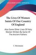 The Lives Of Women Saints Of Our Country Of England