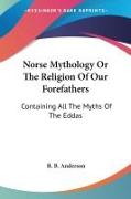 Vorderes Coverbild Norse Mythology Or The Religion Of Our Forefathers