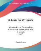 St. Louis' Isle Or Texiana