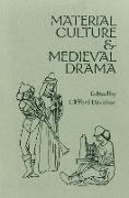 Material Culture and Medieval Drama