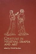 Gesture in Medieval Drama and Art