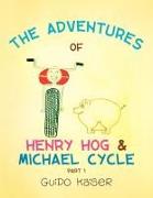 The Adventures of Henry Hog & Michael Cycle