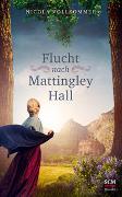 Flucht nach Mattingley Hall