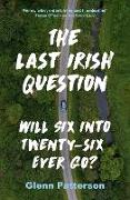 The Last Irish Question