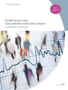 Einführung in das Gesundheitswesen der Schweiz (inkl. E-Book)