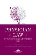 Physician Law: Evolving Trends & Hot Topics 2020