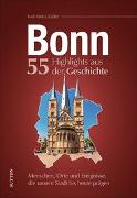 Bonn. 55 Highlights aus der Geschichte