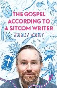 Vorderes Coverbild The Gospel According to a Sitcom Writer