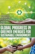 GLOBAL PROGRESS IN GREENER ENERGIES FOR SUSTAINABLE ENVIRONMENT