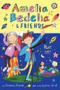 Amelia Bedelia & Friends #6: Amelia Bedelia & Friends Blast Off