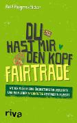 Du hast mir den Kopf fairtrade