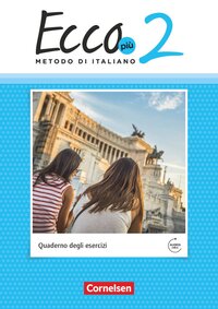 Vorderes Coverbild Ecco - Italienisch für Gymnasien - Italienisch als 3. Fremdsprache - Ecco Più - Ausgabe 2020 - Band 2