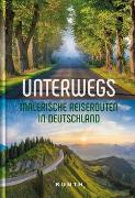 KUNTH Unterwegs Malerische Reiserouten in Deutschland