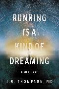 Running Is a Kind of Dreaming