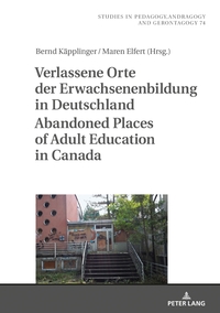 Vorderes Coverbild Verlassene Orte der Erwachsenenbildung in Deutschland / Abandoned Places of Adult Education in Canada