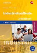 Industriekaufleute 1. Arbeitsbuch. 1. Ausbildungsjahr