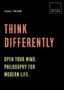 Vorderes Coverbild Think Differently: Open your mind. Philosophy for modern life