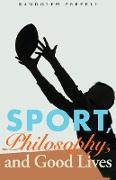 Vorderes Coverbild Sport, Philosophy, and Good Lives