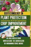 BIOTECHNOLOGY IN PLANT PROTECTION AND CROP IMPROVEMENT