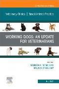 Working Dogs: An Update for Veterinarians, An Issue of Veterinary Clinics of North America: Small Animal Practice: Volume 51-4