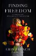 Finding Freedom: A Cook's Story; Remaking a Life from Scratch