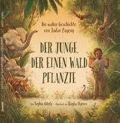 Der Junge, der einen Wald pflanzte