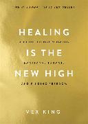 Healing Is the New High