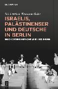 Israelis, Palästinenser und Deutsche in Berlin