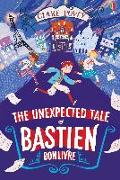 The Unexpected Tale of Bastien Bonlivre