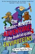 The Carbon-Neutral Adventures of the Indefatigable Enviroteens